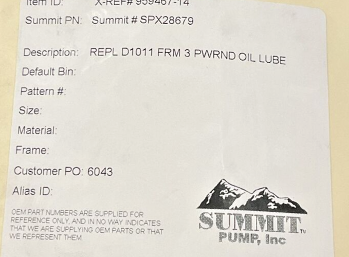 SUMMIT SPX28679 959467-14 PUMP REPL D1011 FRM 3 POWER END OIL LUBE 373