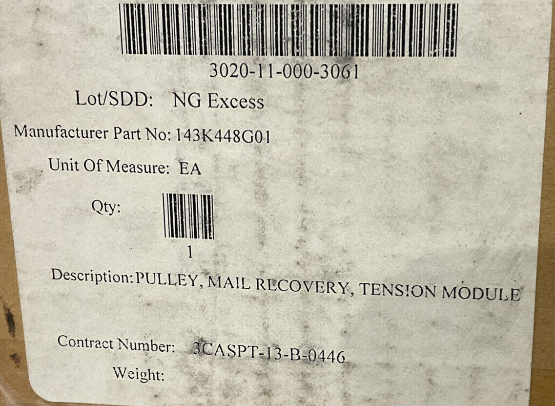 GENERAL 143K448G01 3CASPT-13-B-0446 TENSION MODULE MAIL RECOVERY PULLEY U3S