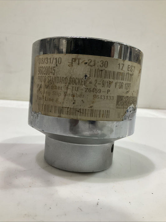 PROTO  96020045   26459  STANDARD HAND SOCKET  DRIVE 2-9/16  12POINT SOCKET  Y2M