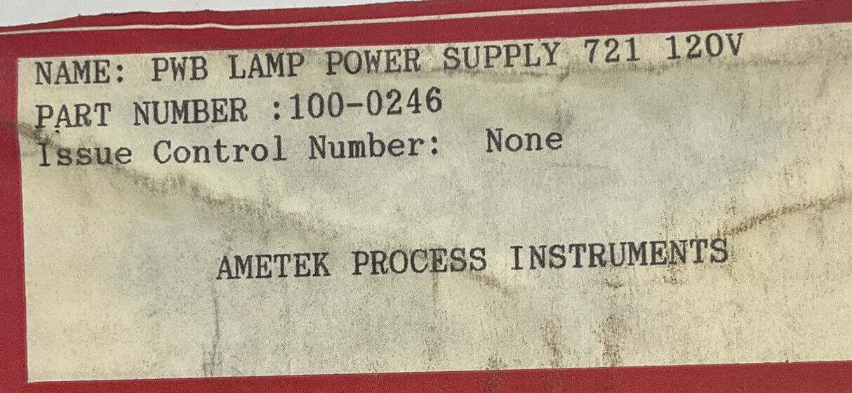 AMETEK PWB 100-0246 LAMP POWER SUPPLY 721 120V MCB51037M0  476